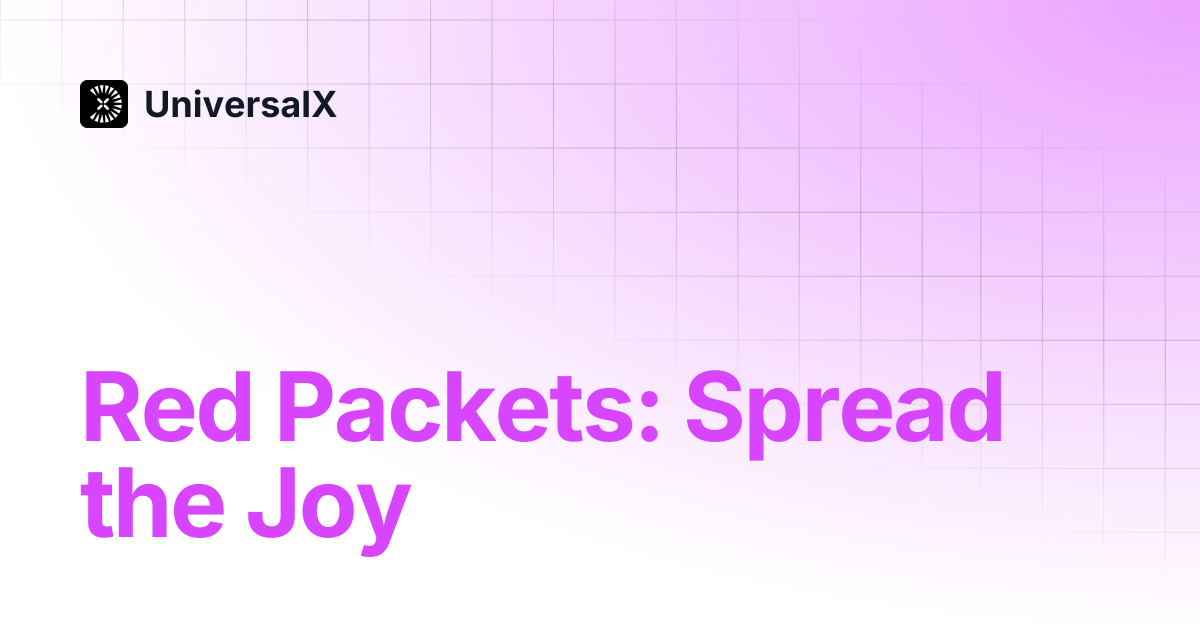 Red Packets: Spread the Joy | UniversalX